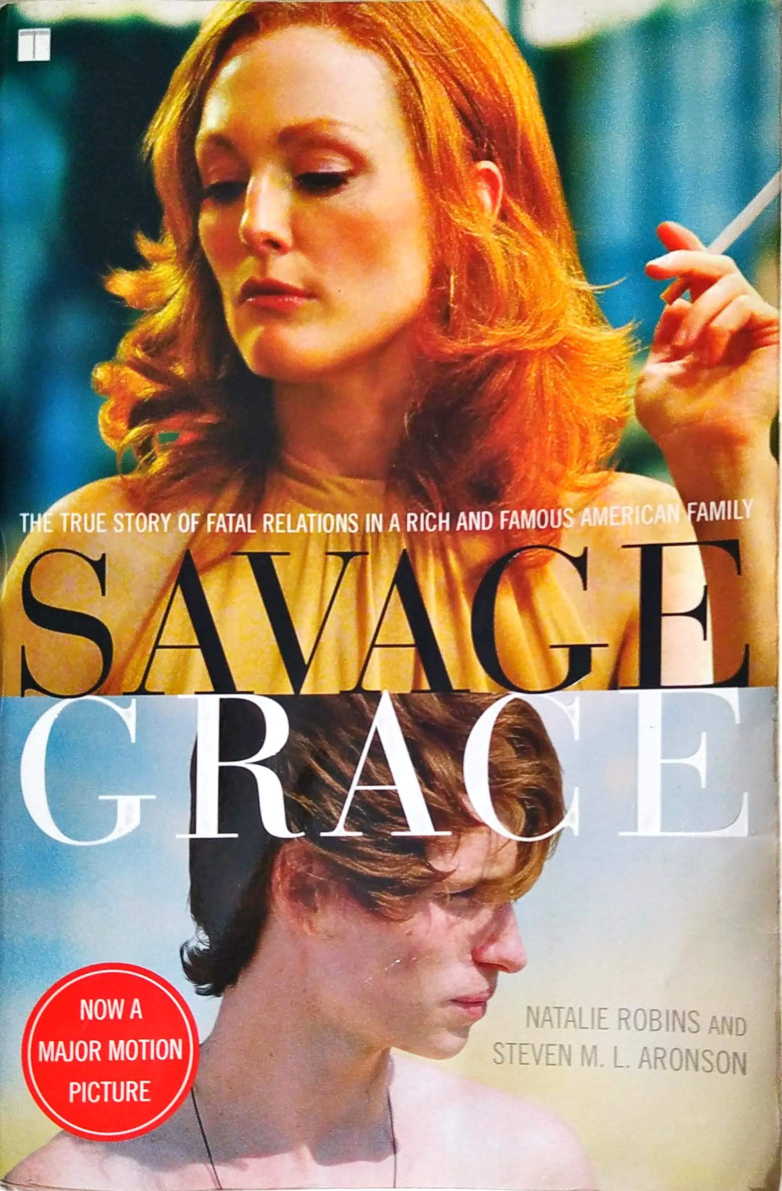 Savage Grace (Movie Tiein): The True Story of Fatal Relations in a Rich and Famous American Family,Used