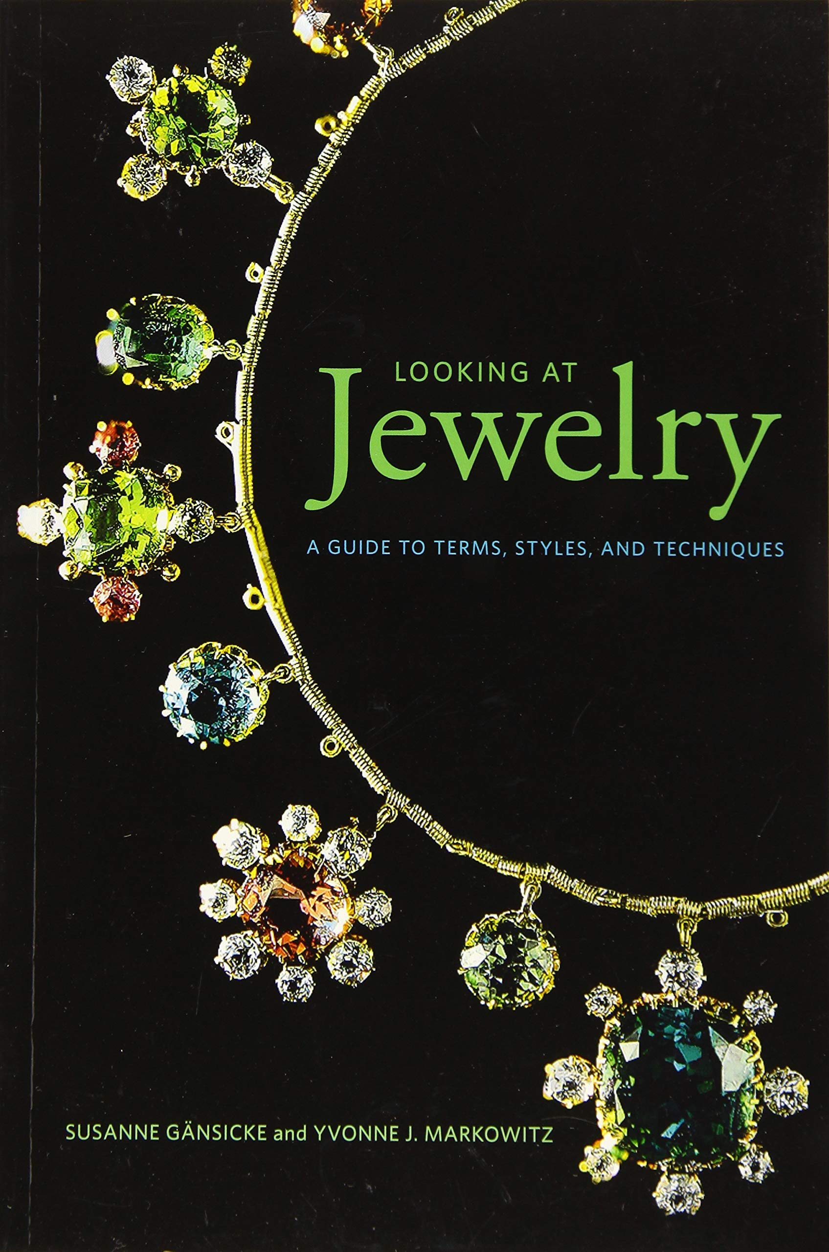 Looking At Jewelry: A Guide To Terms, Styles, And Techniques
