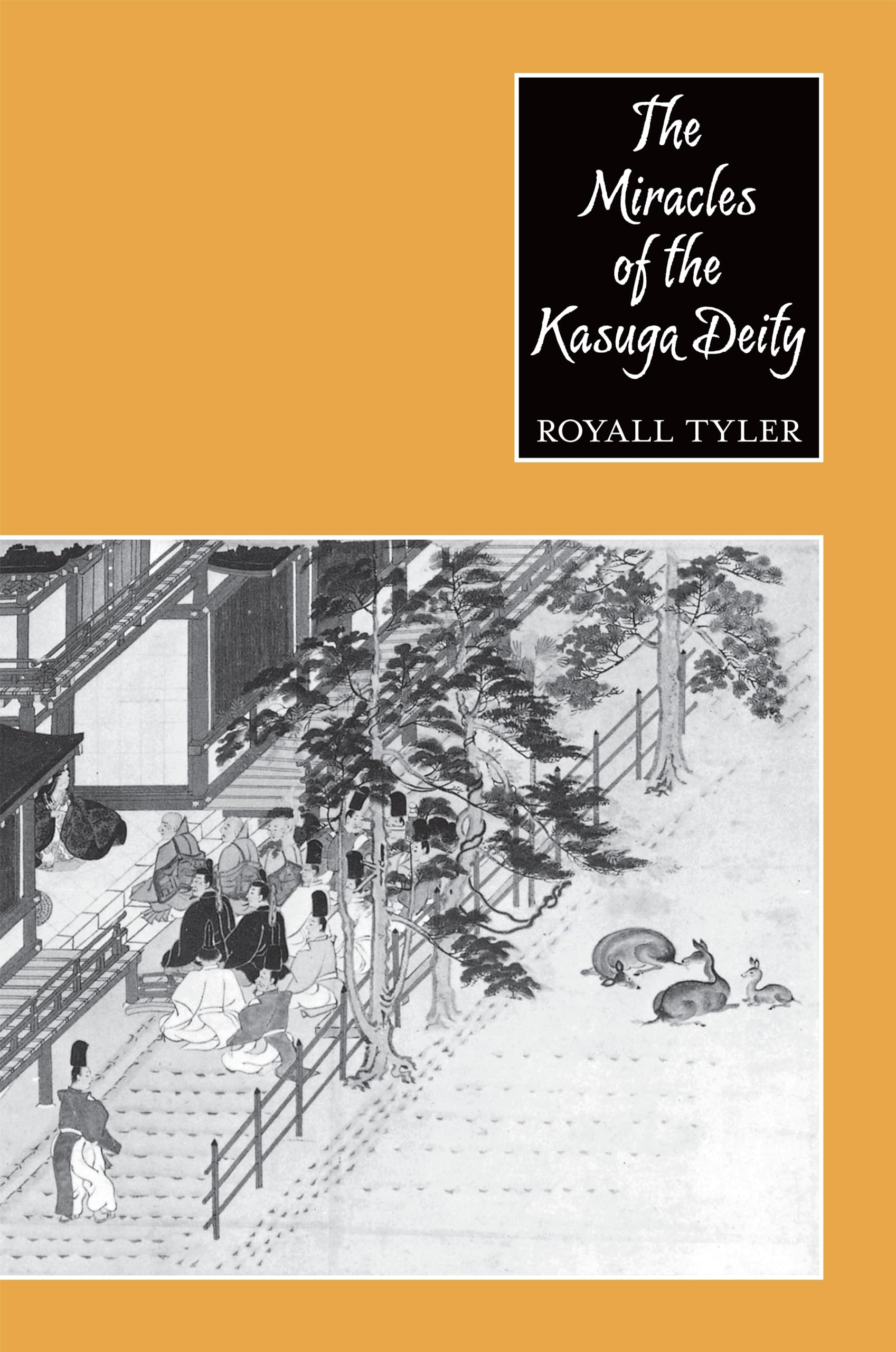 The Miracles of the Kasuga Deity (Records of Civilization: Sources & Studies),New