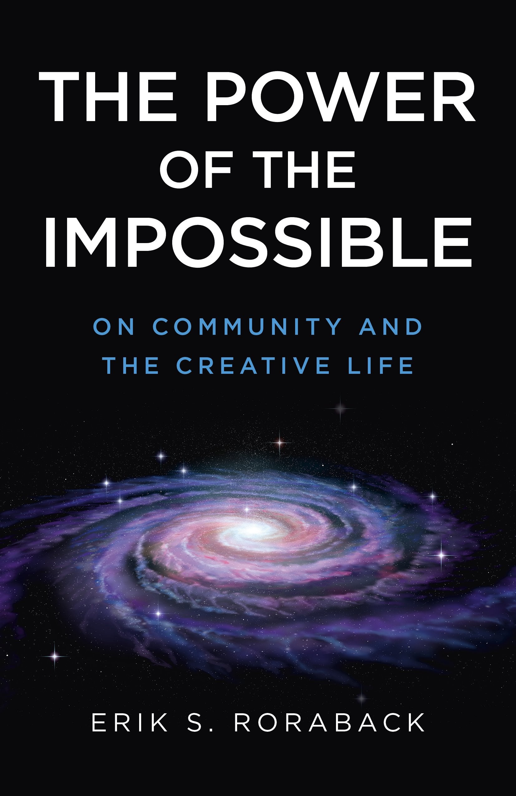 The Power of the Impossible: On Community and the Creative Life,Used