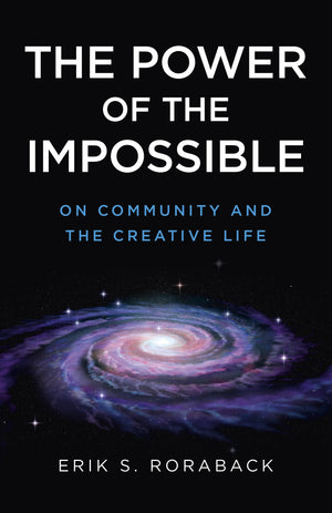 The Power of the Impossible: On Community and the Creative Life,Used