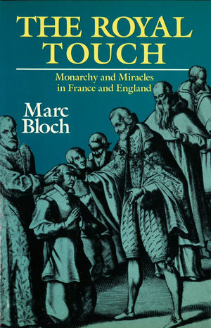 The Royal Touch: Monarchy and Miracles in France and England,Used