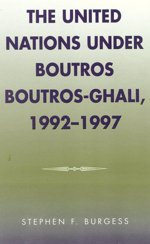 The United Nations Under Boutros Boutrosghali, 19921997 (Volume 6) (Partners For Peace, 6),Used