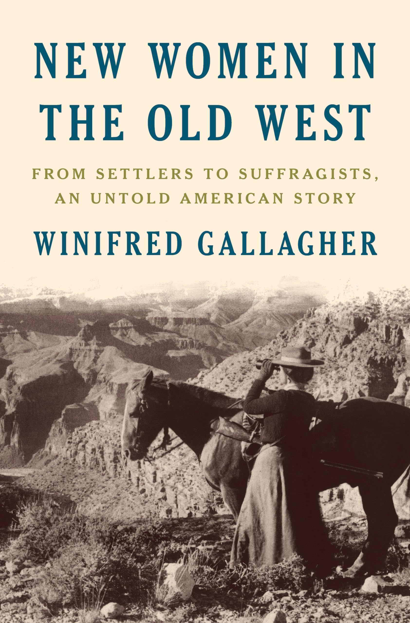 New Women in the Old West: From Settlers to Suffragists, an Untold American Story,Used