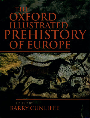 The Oxford Illustrated History of Prehistoric Europe,Used