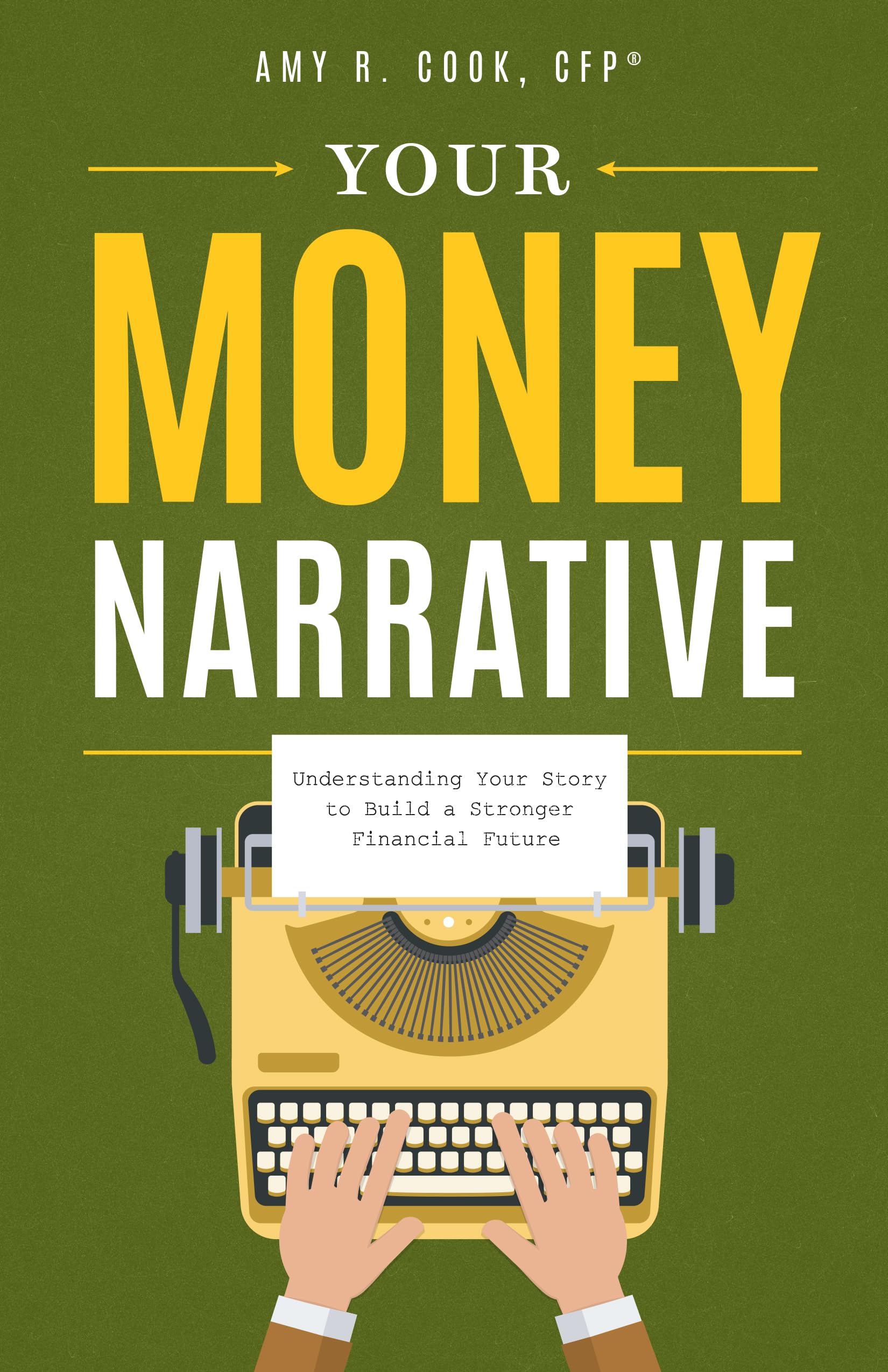Your Money Narrative: Understanding Your Story To Build A Stronger Financial Future,Used