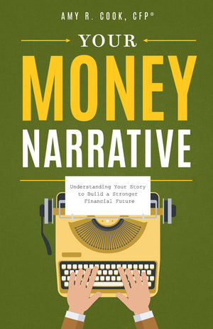 Your Money Narrative: Understanding Your Story To Build A Stronger Financial Future,Used