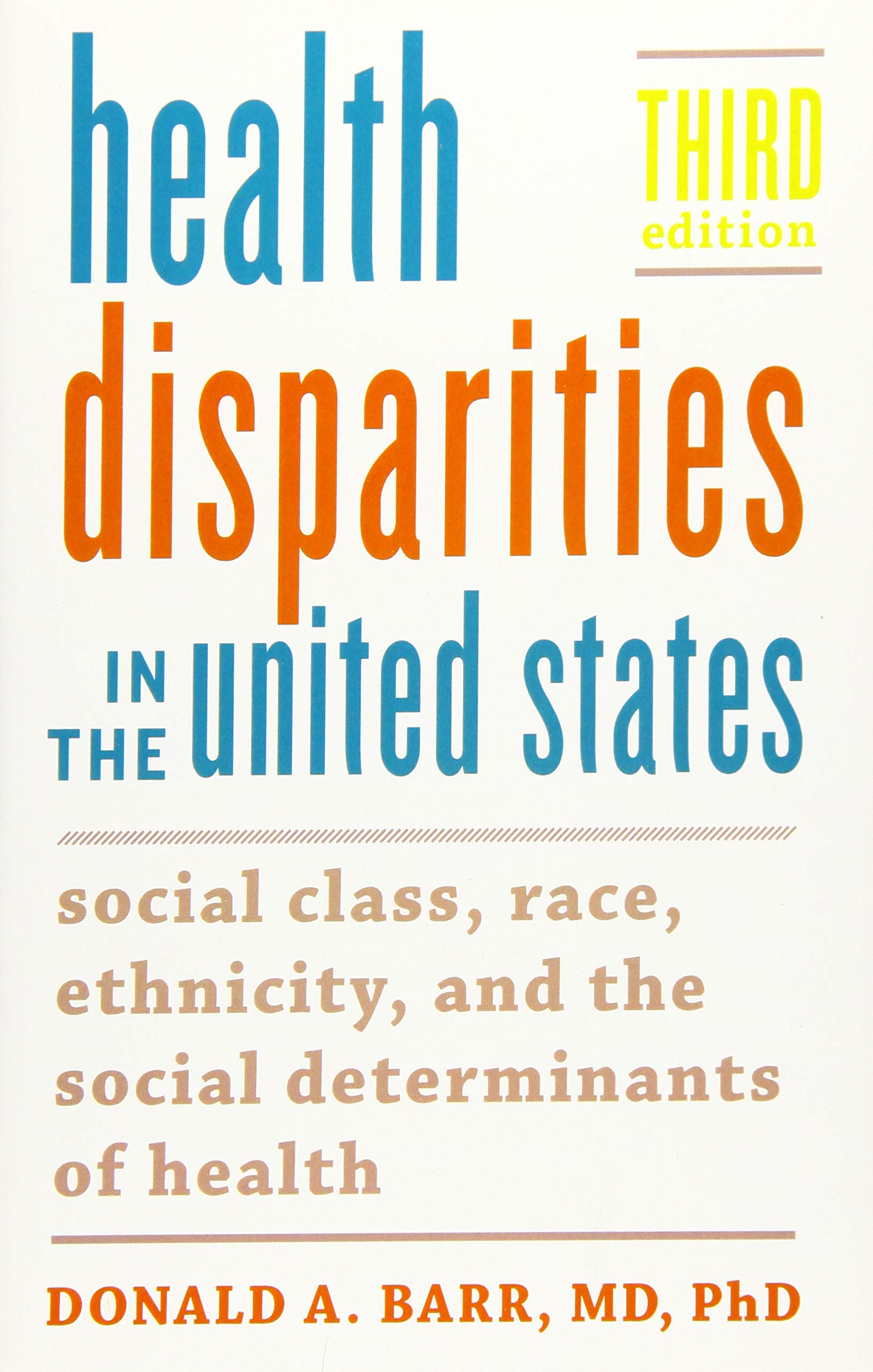 Health Disparities In The United States: Social Class, Race, Ethnicity, And The Social Determinants Of Health
