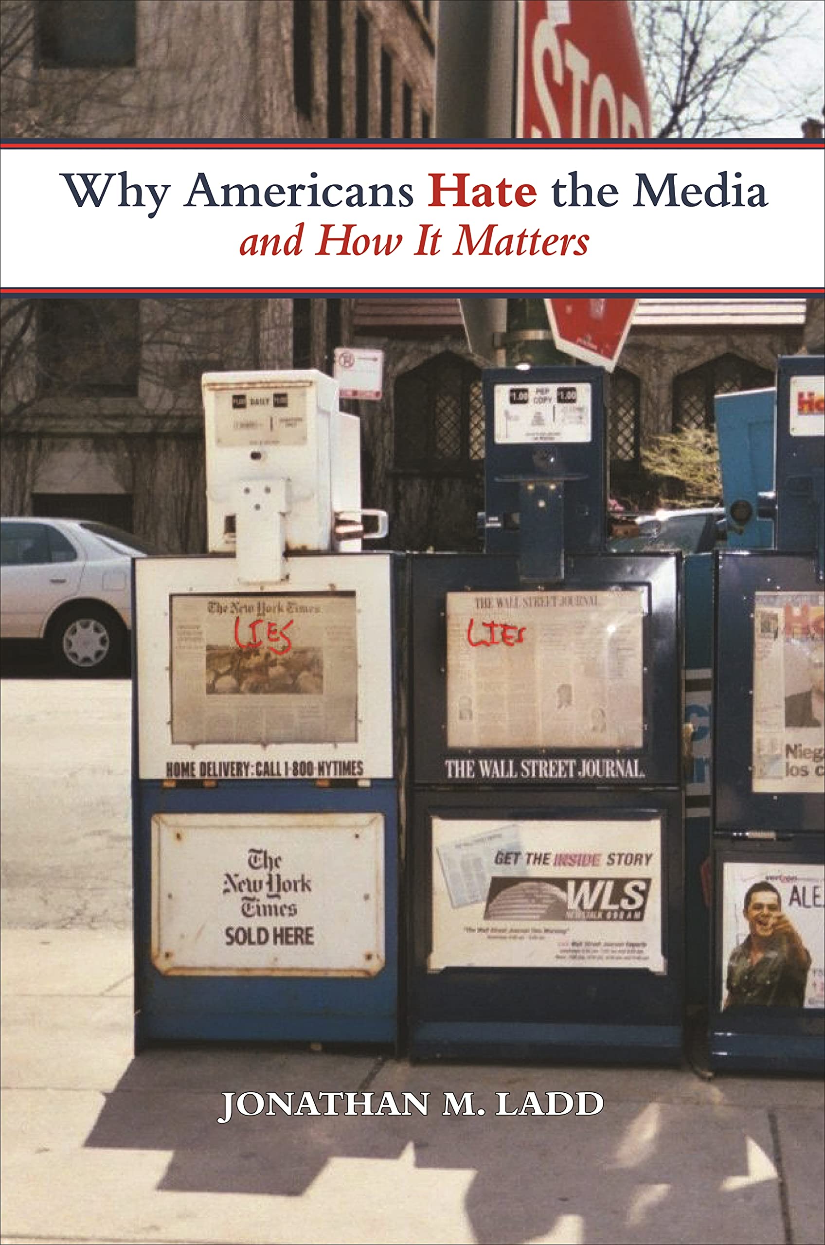 Why Americans Hate The Media And How It Matters