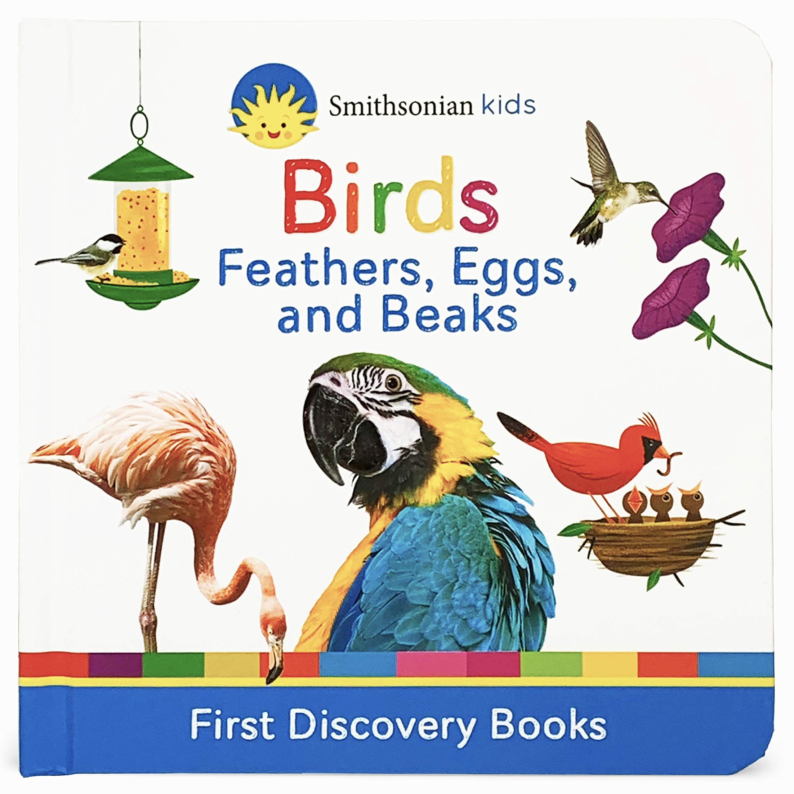 Birds: Feathers, Eggs, and Beaks (Smithsonian Kids First Discovery Books),Used