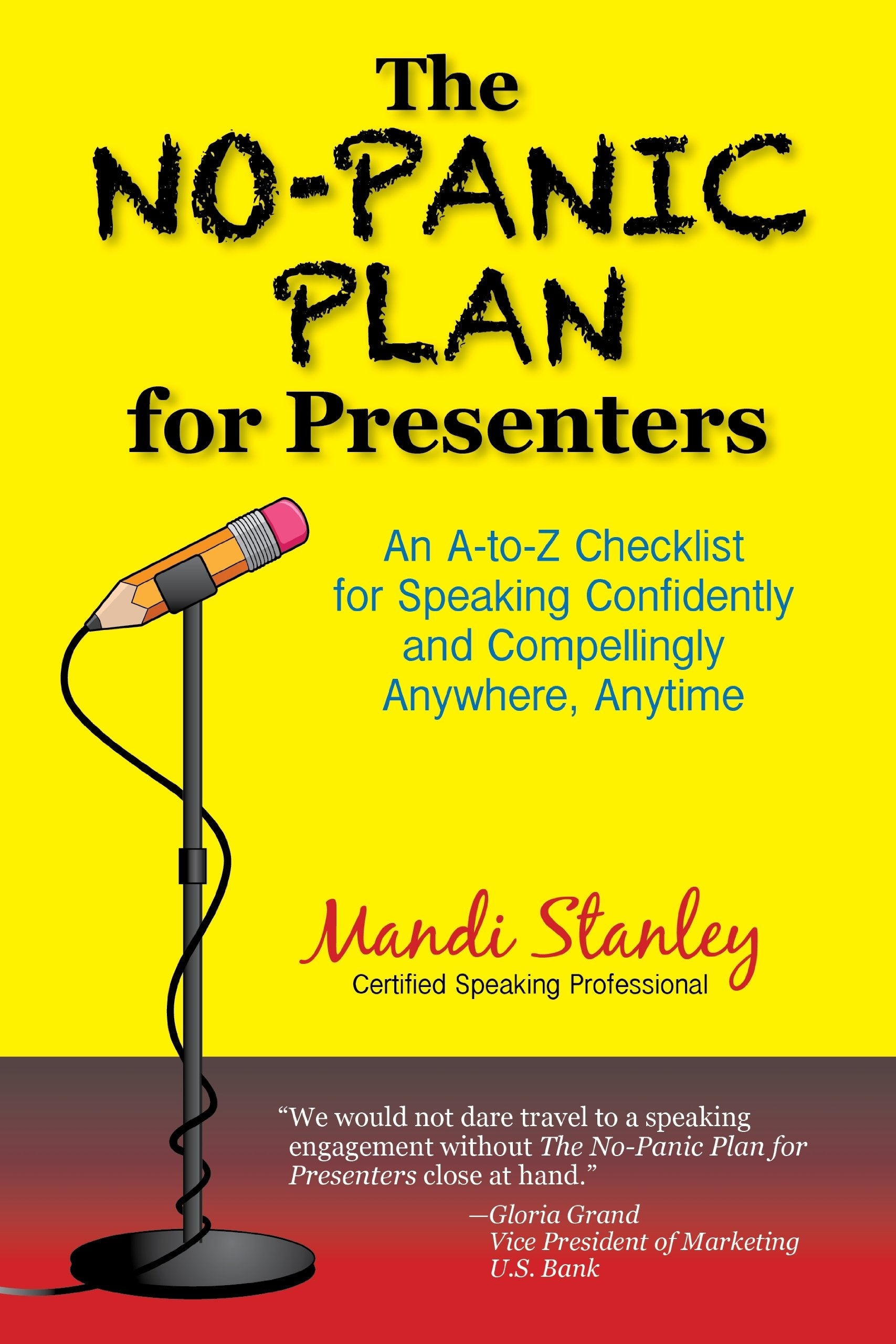 The Nopanic Plan For Presenters: An Atoz Checklist For Speaking Confidently And Compellingly Anywhere, Anytime,Used