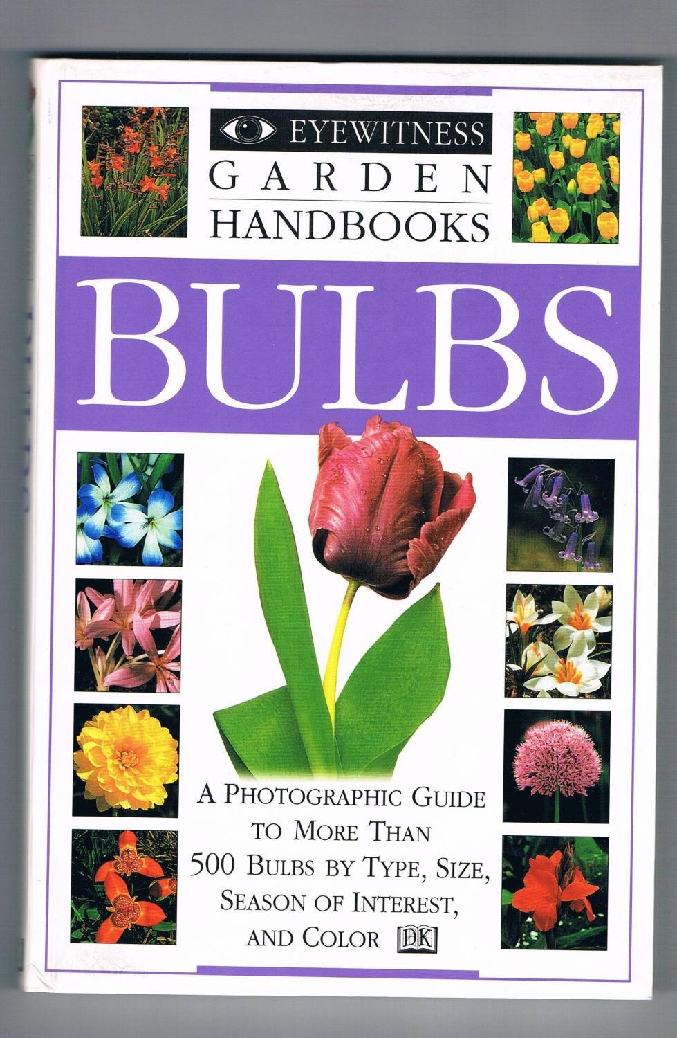 Eyewitness Garden Handbooks: Bulbs,Used