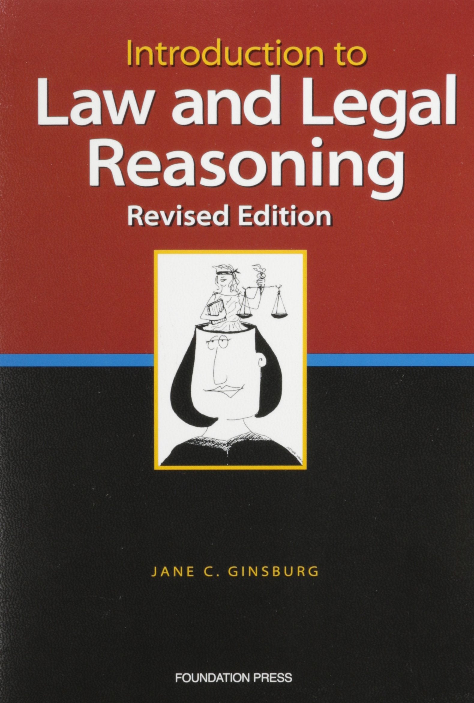 Introduction to Law and Legal Reasoning, Revised Edition (University Casebook Series),Used