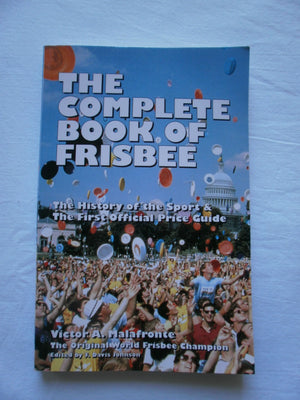 The Complete Book of Frisbee: The History of the Sport & the First Official Price Guide,Used