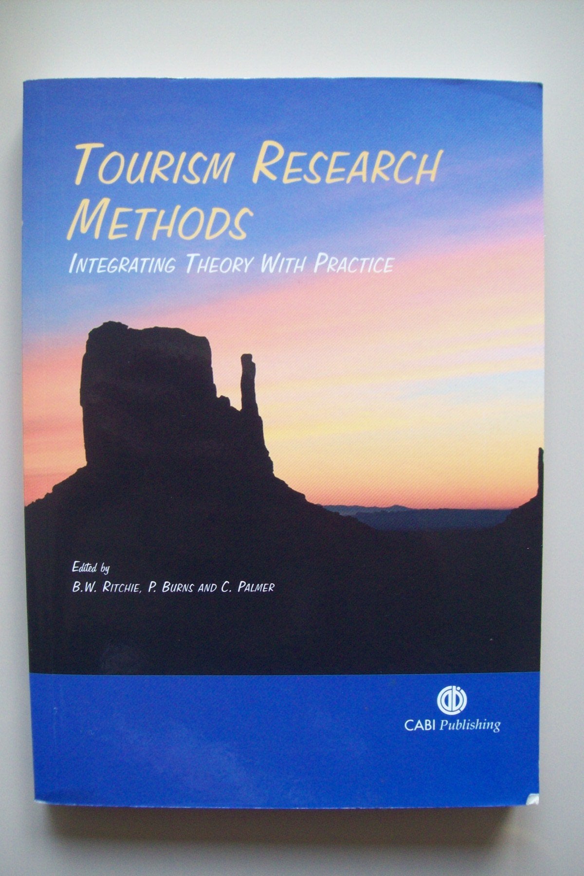 Tourism Research Methods: Integrating Theory With Practice,Used