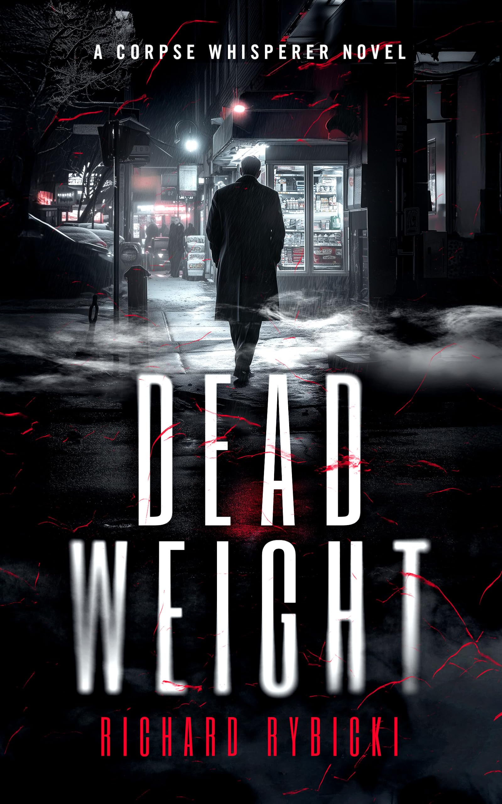 Dead Weight: A Supernatural Crime Thriller Where The Dead Demand Justice (Corpse Whisperer, 1)