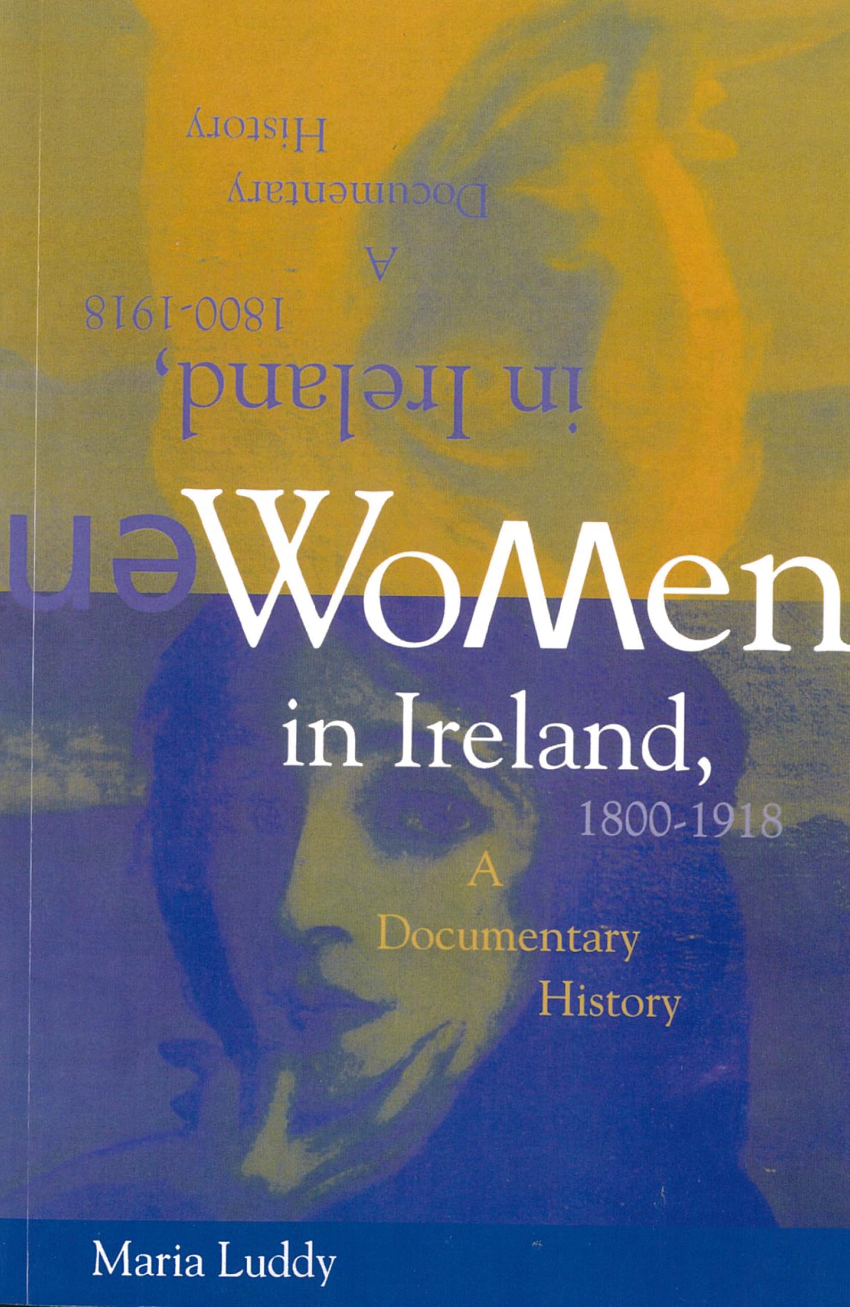 Women In Ireland 18001918: A Documentary History (Irish History),Used