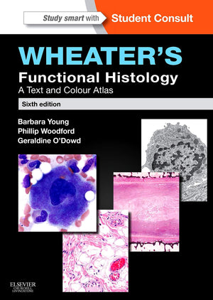 Wheater's Functional Histology: A Text and Colour Atlas (FUNCTIONAL HISTOLOGY (WHEATER'S)),Used