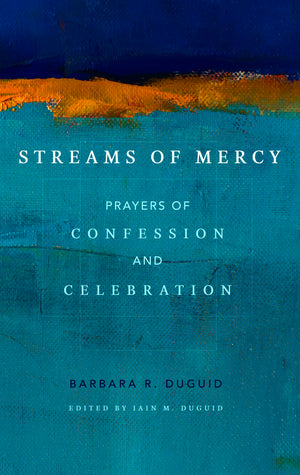 Streams of Mercy: Prayers of Confession and Celebration,Used
