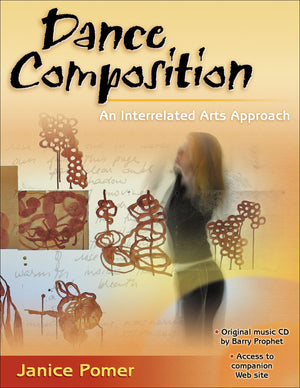 Dance Composition: An Interrelated Arts Approach,Used