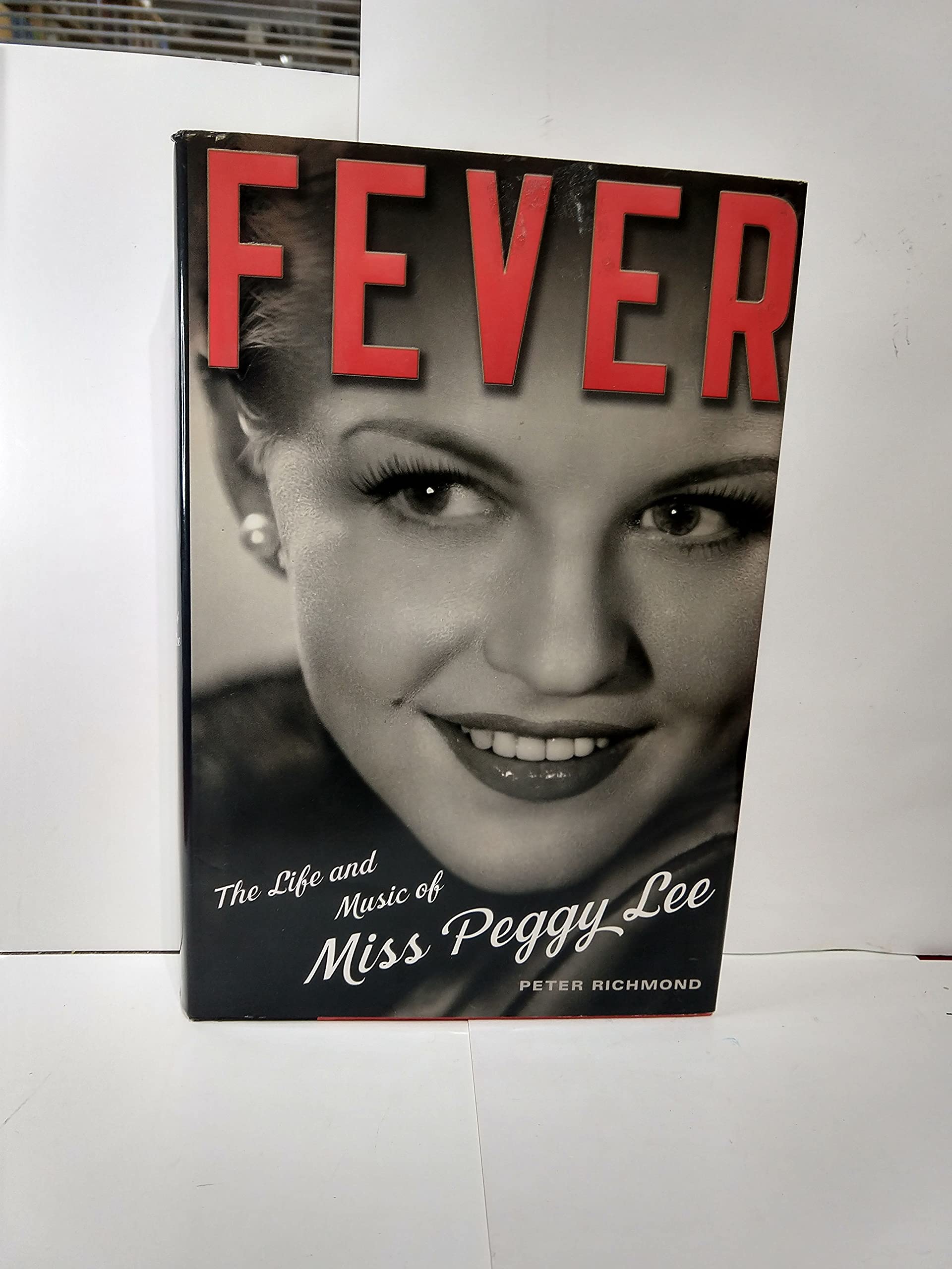 Fever: The Life and Music of Miss Peggy Lee,New