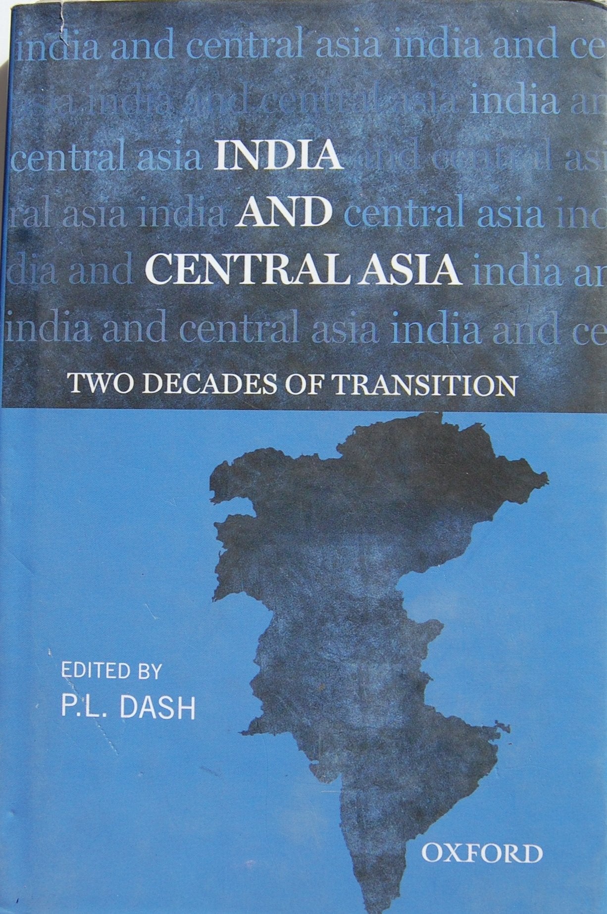 India and Central Asia: Two Decades of Transition,Used