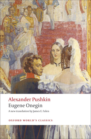 Eugene Onegin: A Novel in Verse (Oxford World's Classics),New