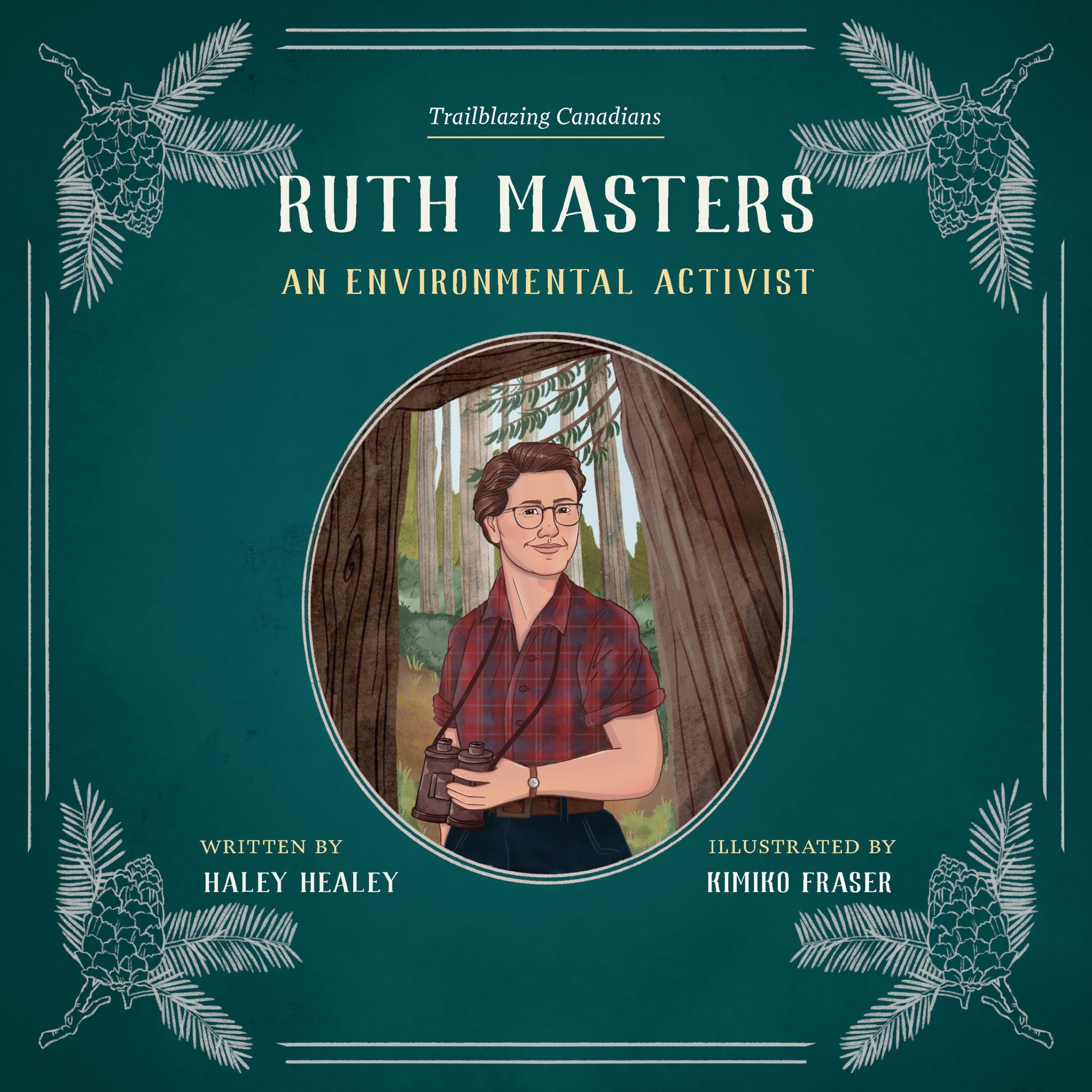 Ruth Masters: An Environmental Activist (Trailblazing Canadians)