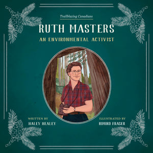 Ruth Masters: An Environmental Activist (Trailblazing Canadians)