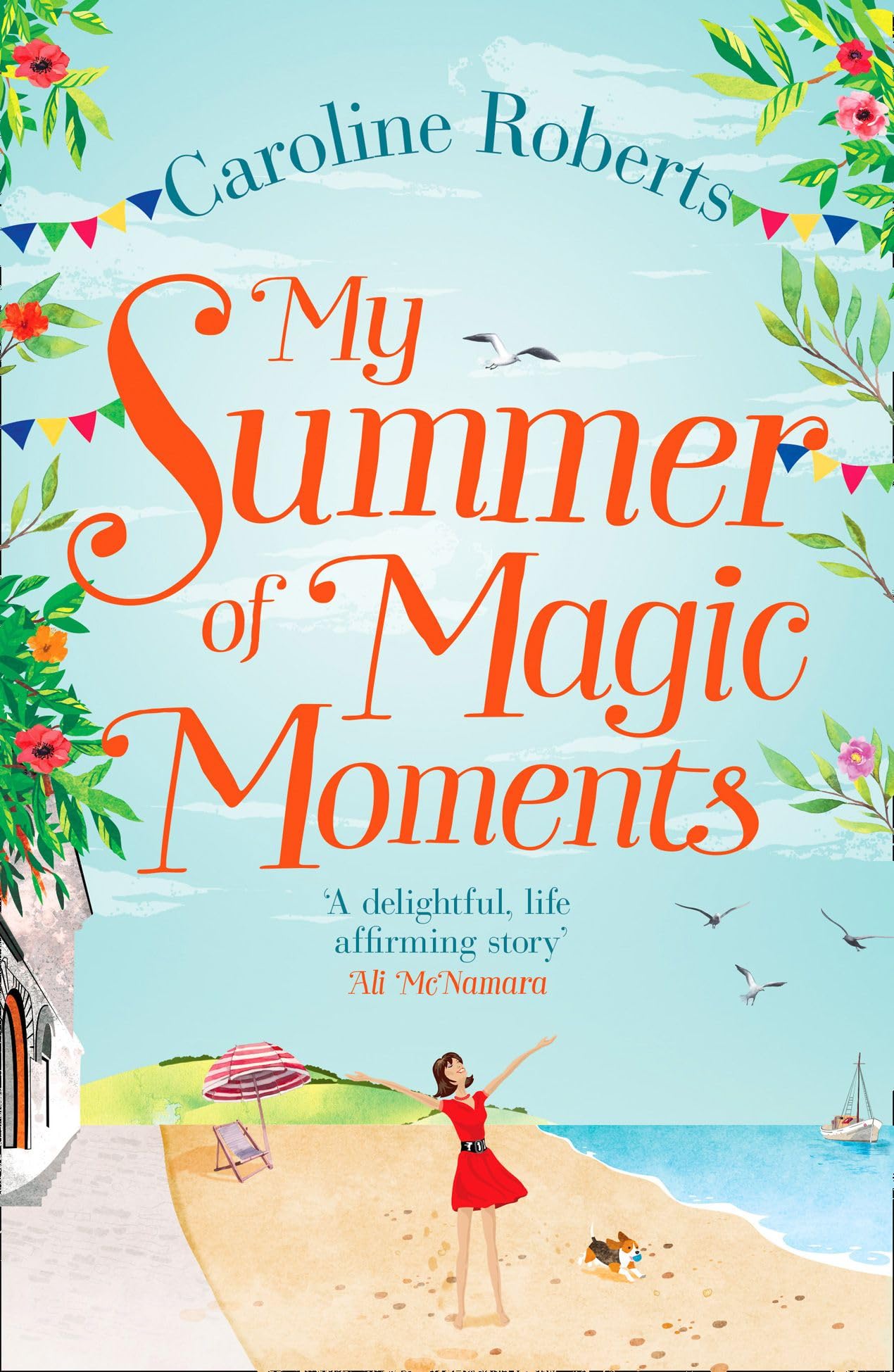 My Summer of Magic Moments: Uplifting and romantic  the perfect, feel good holiday read!,Used