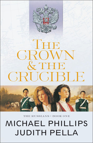 The Crown And The Crucible (The Russians)