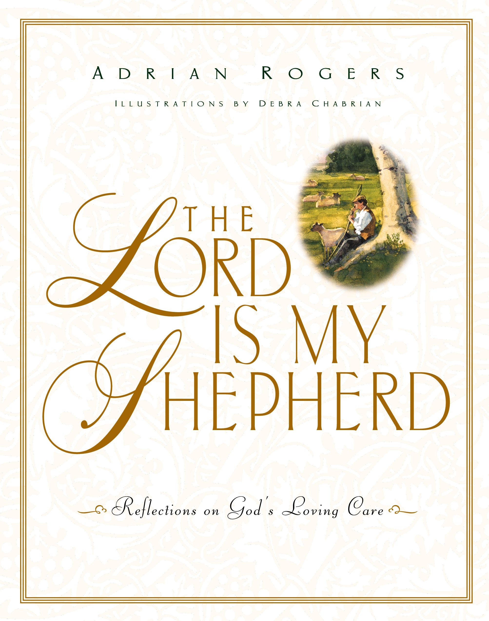 The Lord Is My Shepherd: Reflections on God's Loving Care,Used