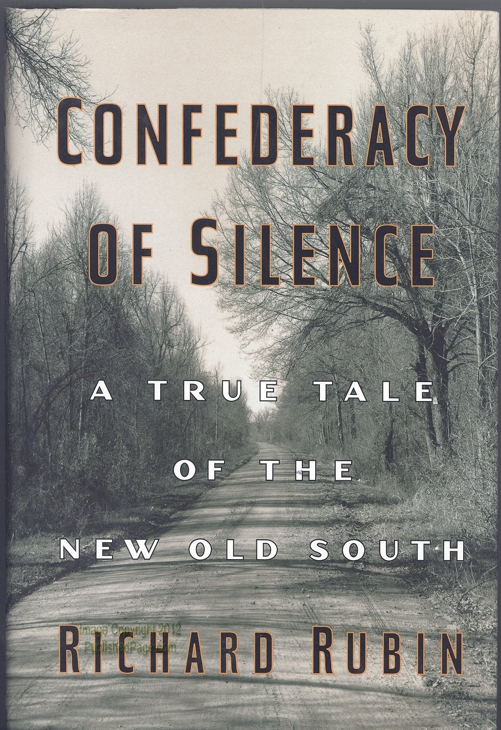 Confederacy of Silence: A True Tale of the New Old South,Used
