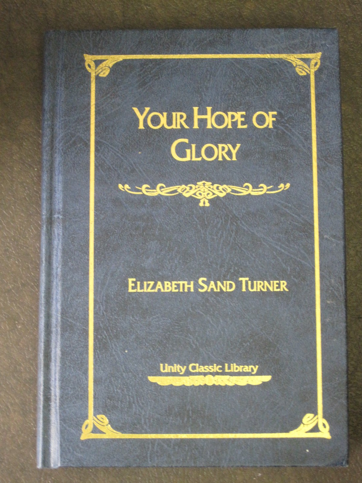 Your Hope of Glory (Unity Classic Library),Used