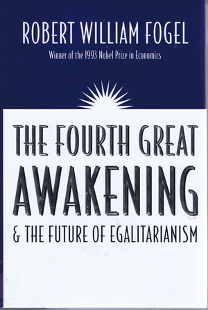 The Fourth Great Awakening and the Future of Egalitarianism,New