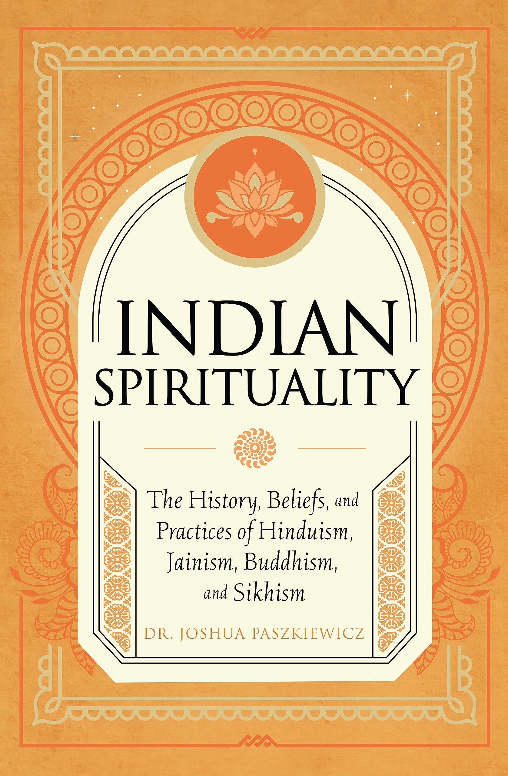 Indian Spirituality: An Exploration Of Hindu, Jain, Buddhist, And Sikh Traditions (Mystic Traditions),Used