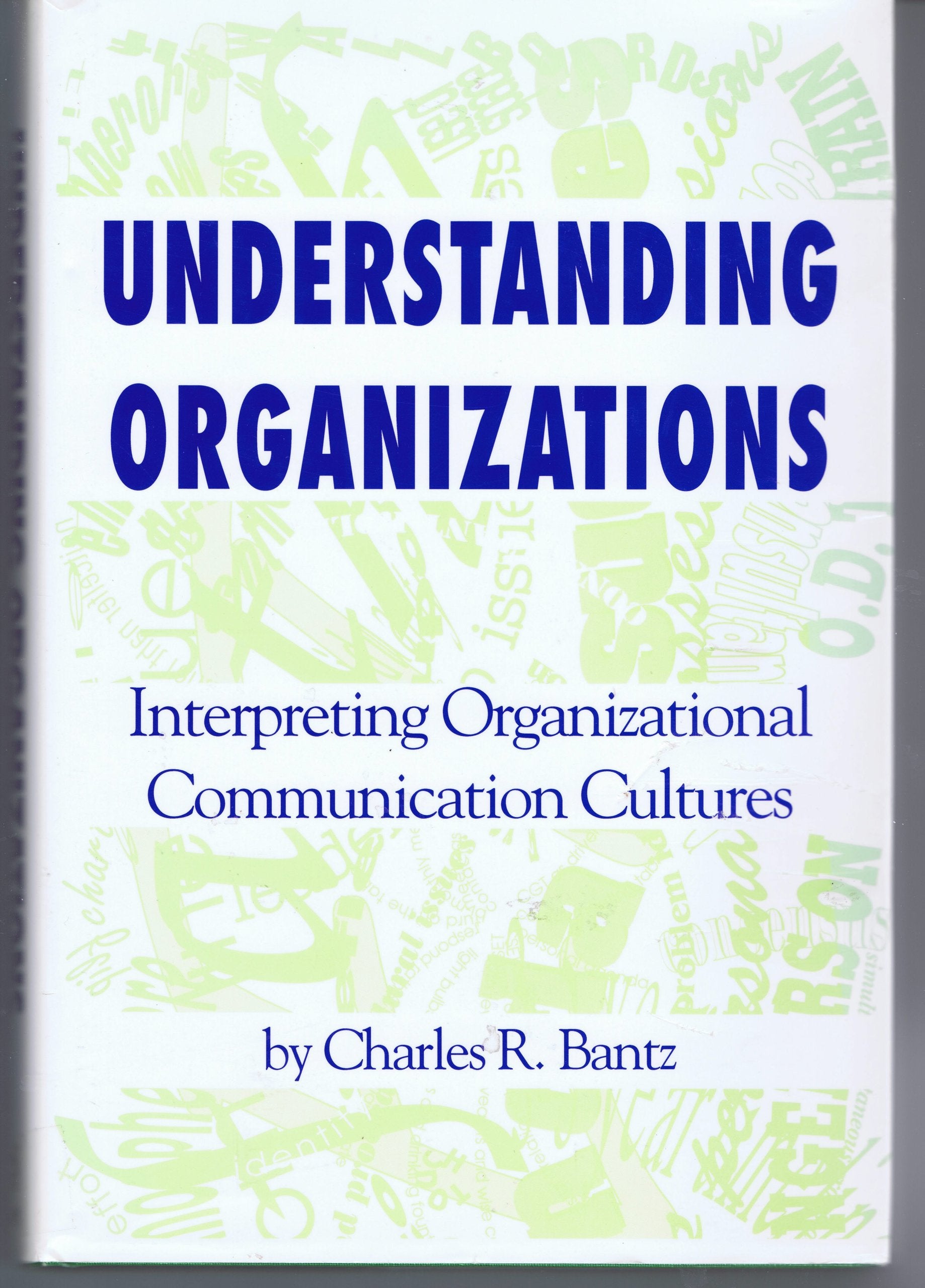 Understanding Organizations: Interpreting Organizational Communication Cultures (Studies in Communication Processes),Used