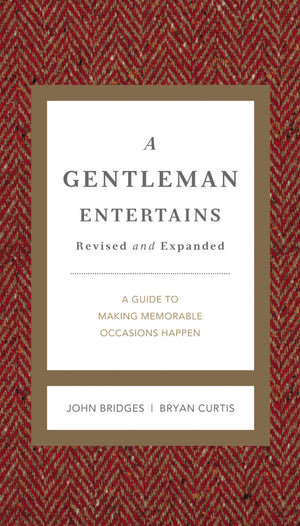 A Gentleman Entertains Revised and Expanded: A Guide to Making Memorable Occasions Happen (The GentleManners Series),Used