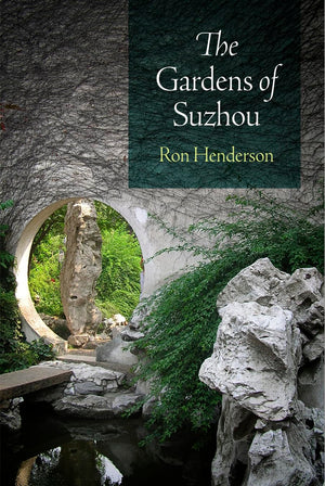 The Gardens Of Suzhou (Penn Studies In Landscape Architecture),New