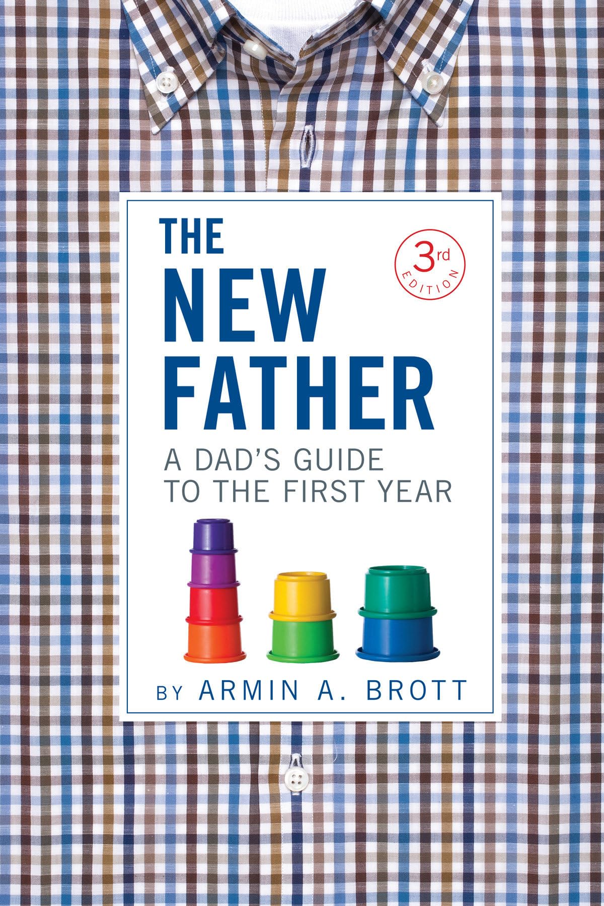 The New Father: A Dad'S Guide To The First Year (The New Father, 12),Used
