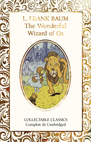 The Wonderful Wizard Of Oz (Flame Tree Collectable Classics)