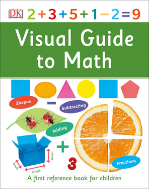 Visual Guide To Math (Dk First Reference)