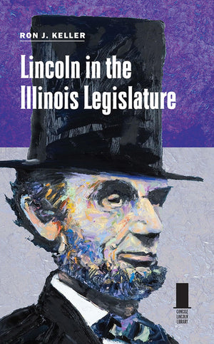 Lincoln In The Illinois Legislature (Concise Lincoln Library),Used