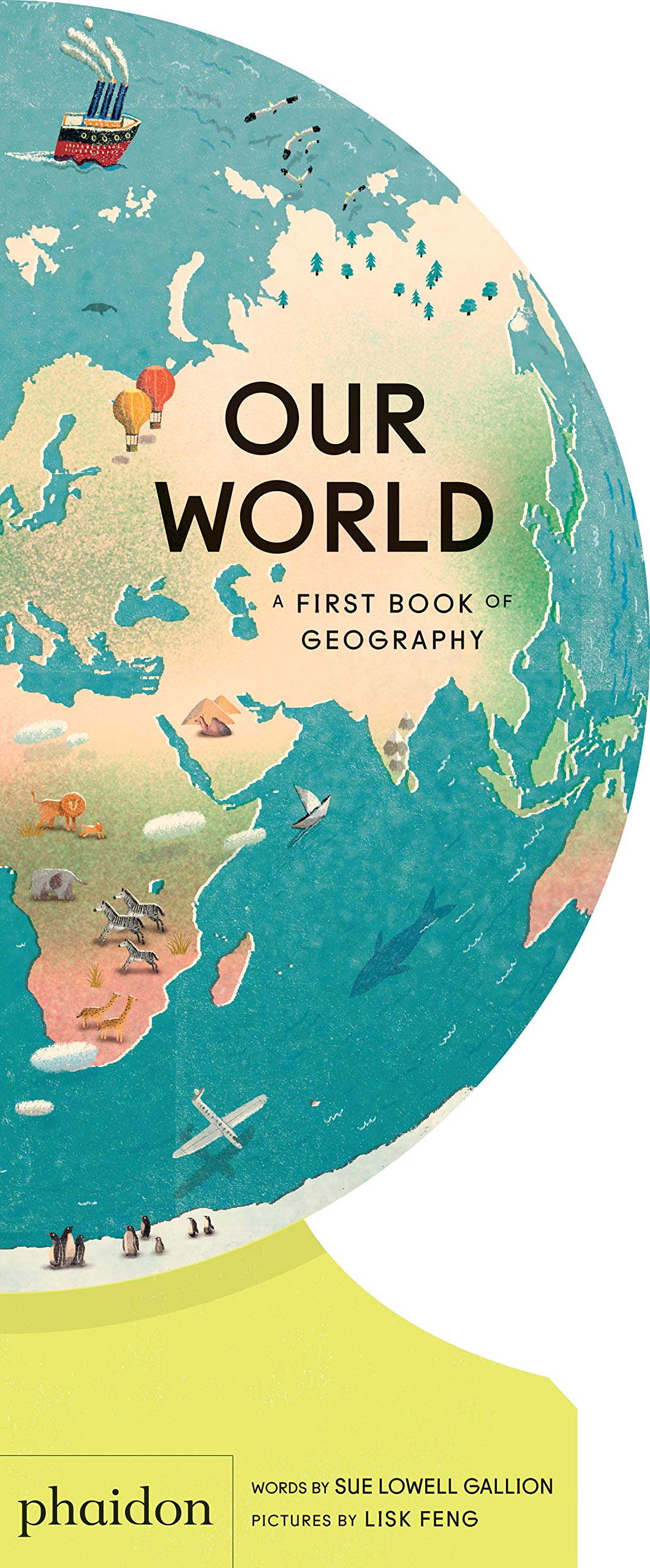 Our World: A First Book Of Geography (Best Book Of 2020, Parents Magazine)