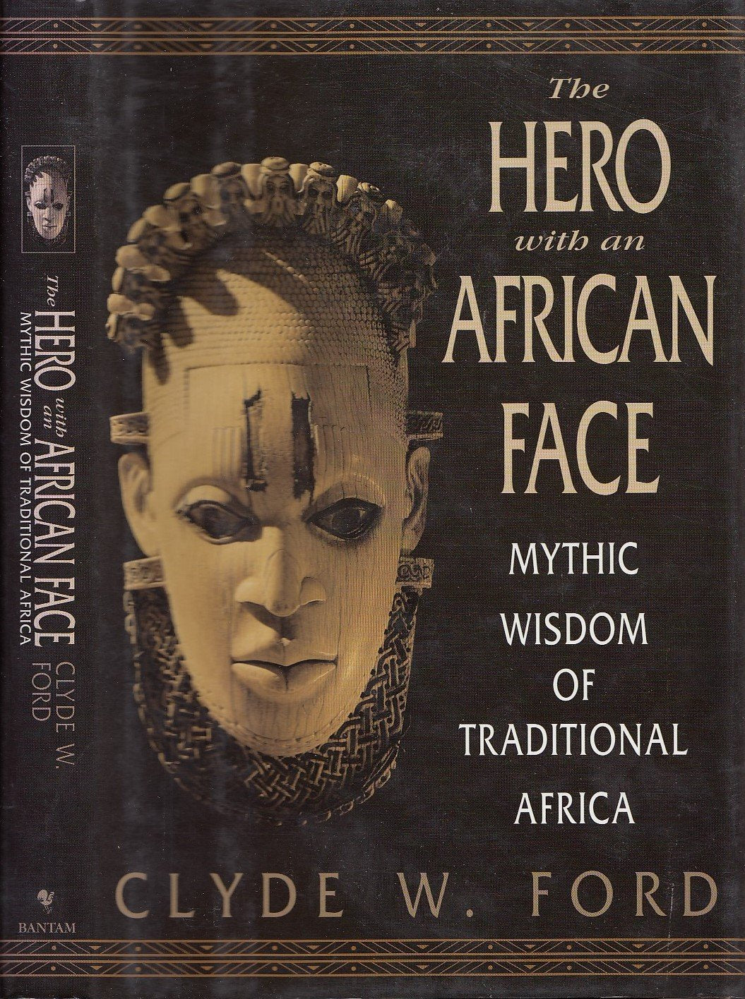 The Hero With An African Face: Mythic Wisdom Of Traditional Africa,New