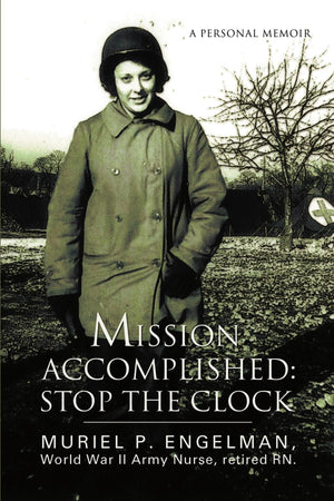 Mission Accomplished: Stop The Clock: A Personal Memoir,Used