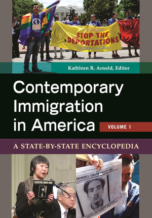 Contemporary Immigration in America: A StatebyState Encyclopedia [2 volumes],Used