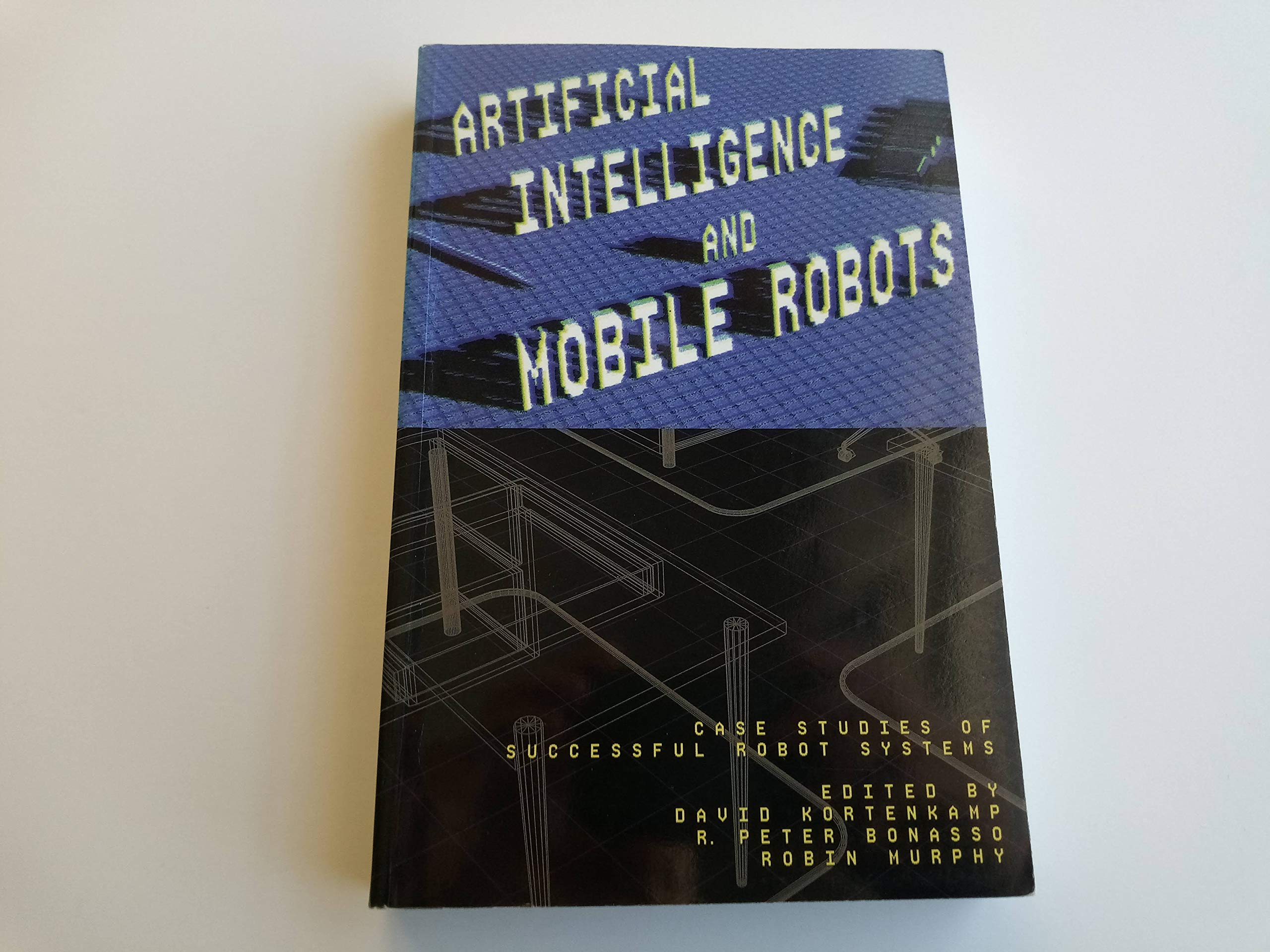 Artificial Intelligence and Mobile Robots: Case Studies of Successful Robot Systems,Used