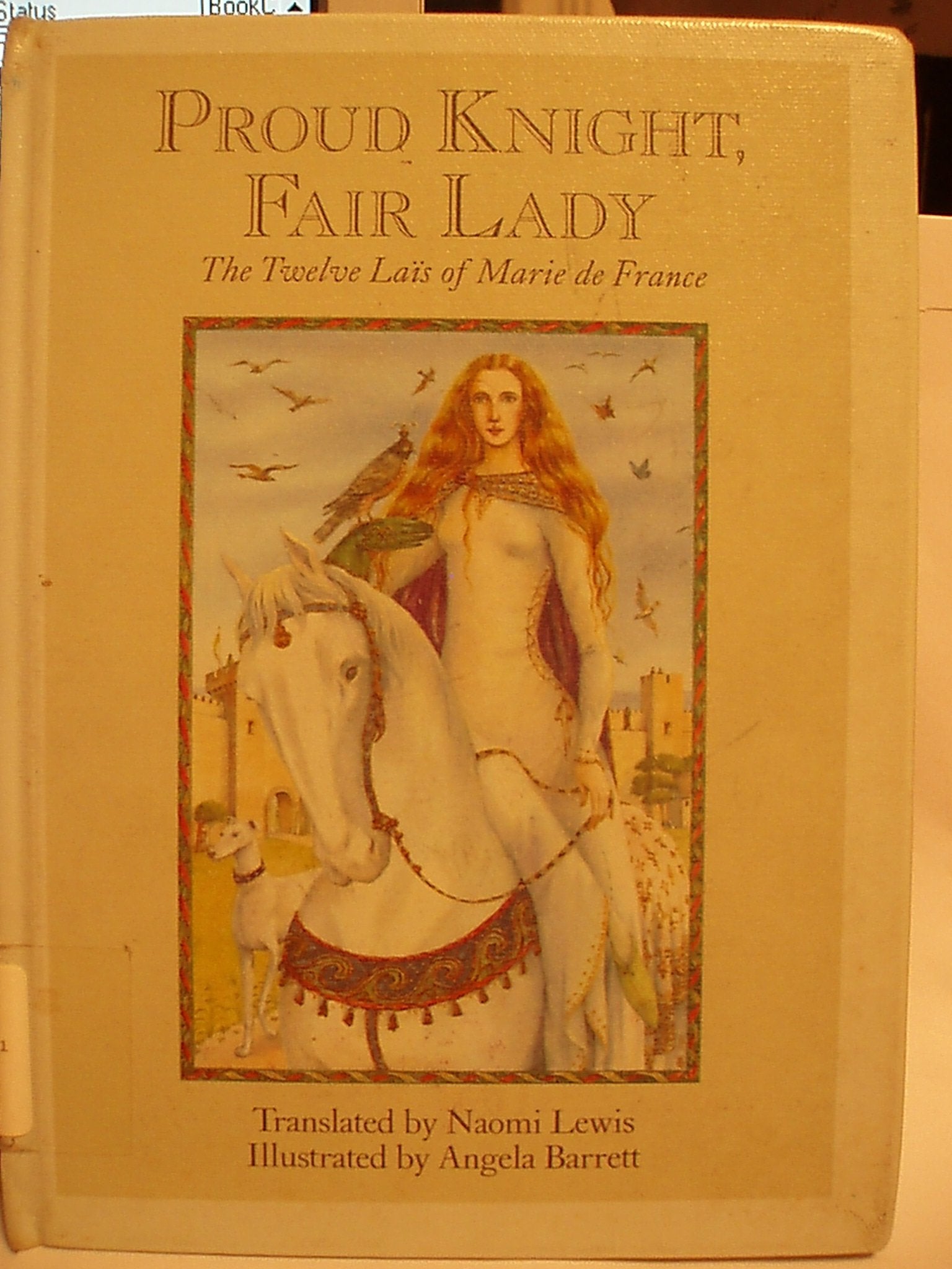 Proud Knight, Fair Lady: The Twelve Lais of Marie de France,Used