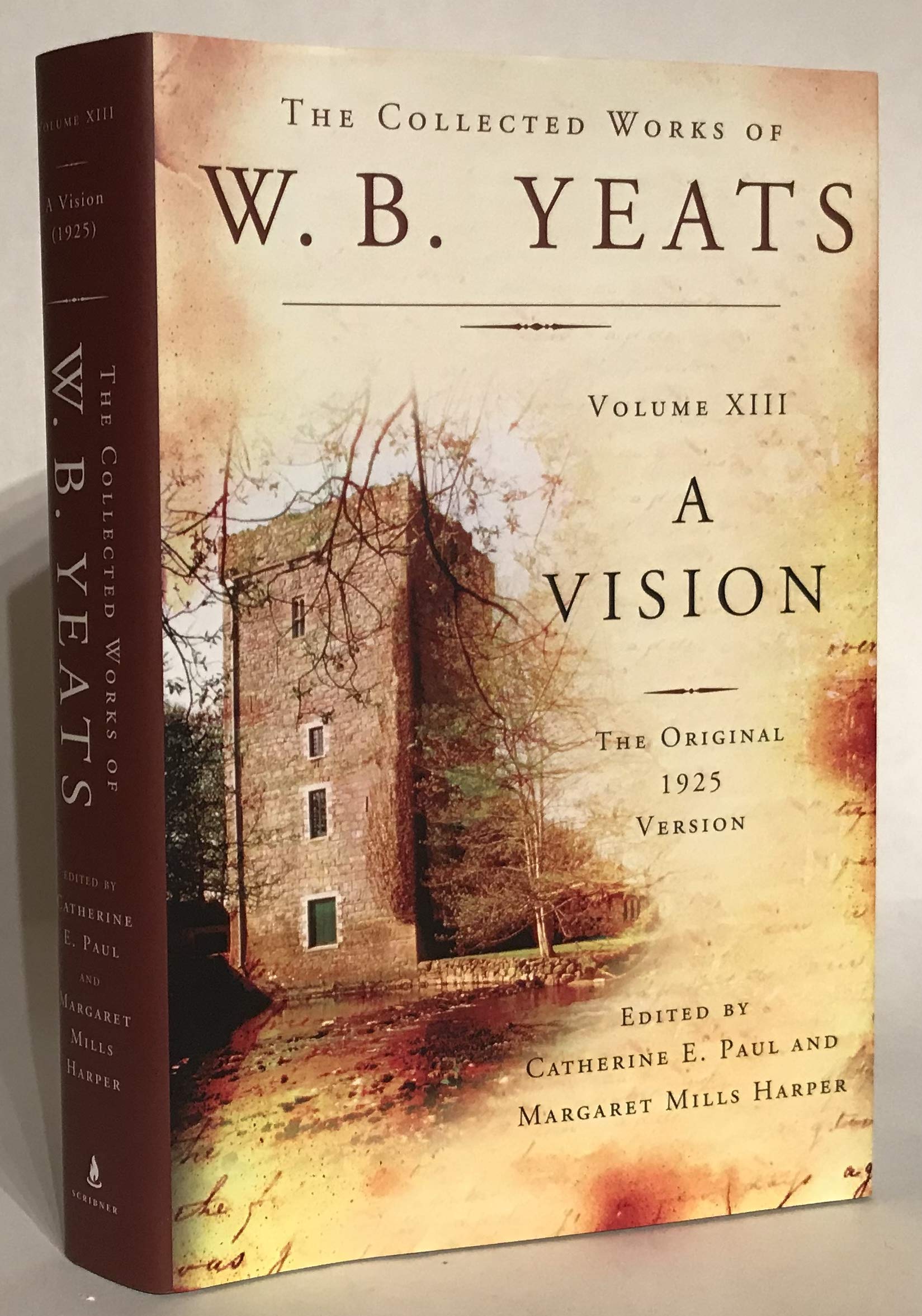 The Collected Works Of W.B. Yeats Volume Xiii: A Vision: The Original 1925 Version